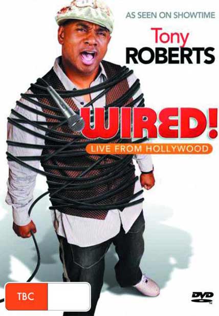 Tony Roberts Wired!