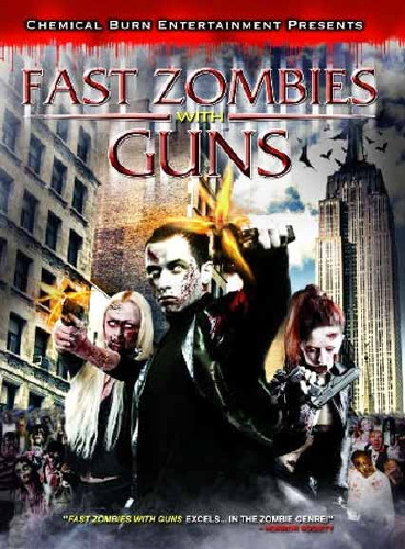 Fast Zombies With Guns