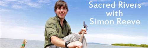 Sacred Rivers With Simon Reeve