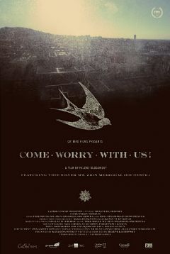 Come Worry With Us