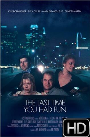 The Last Time You Had Fun