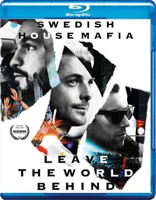 Swedish House Mafia Leave The World Behind