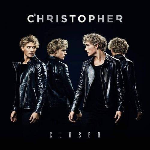 Christopher – Closer