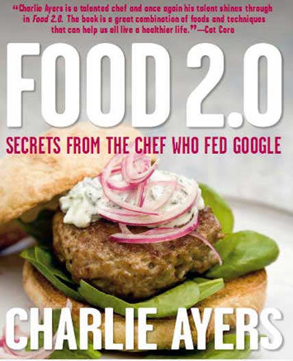 Food 2.0: Secrets From The Chef Who Fed Google