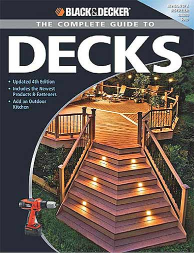 Black & Decker: The Complete Guide To Decks