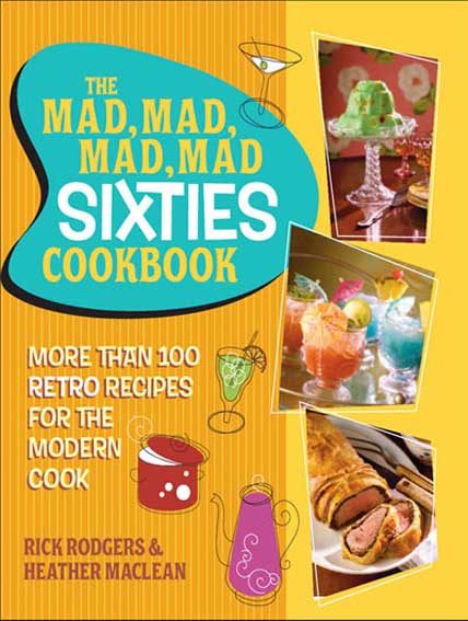 The Mad, Mad, Mad, Mad Sixties Cookbook