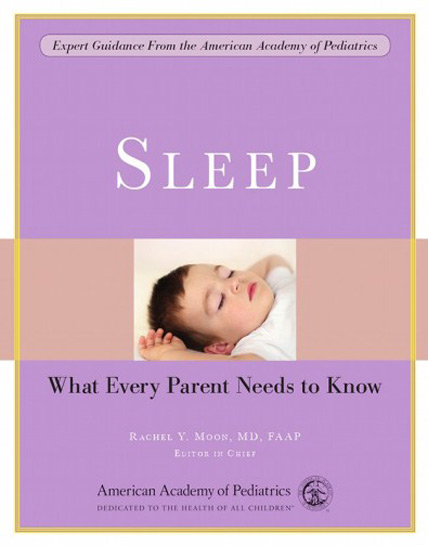 Sleep - What Every Parent Needs To Know
