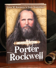 Stories From The Life Of Porter Rockwell