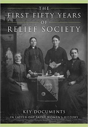 The First Fifty Years Of Relief Society