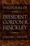 Discourses Of President Gordon B. Hinckley
