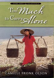 Too Much To Carry Alone