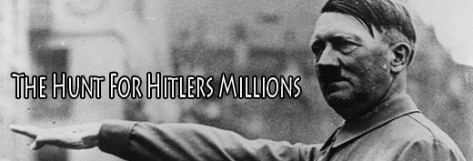 The Hunt For Hitlers Millions