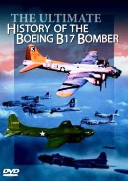 The Ultimate History Of The Boeing B17 Bomber
