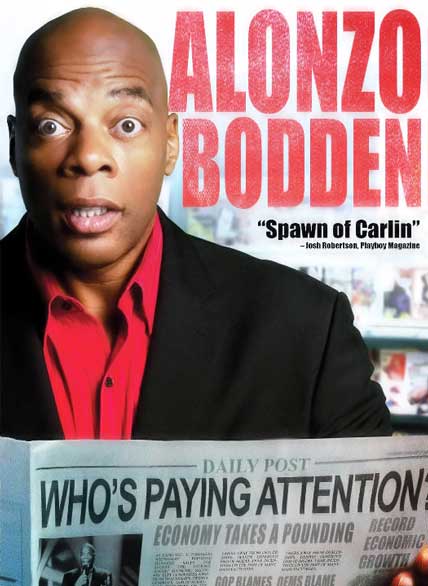 Alonzo Bodden Who's Paying Attention?