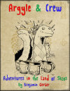 Argyle & Crew - Adventure In The Land Of Skcos
