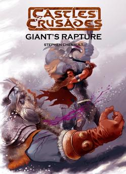 Castles and Crusades RPG: Giants Rapture