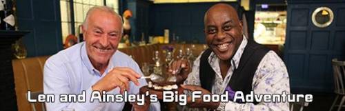 Len And Ainsley's Big Food Adventure