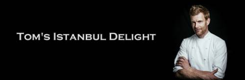 Tom's Istanbul Delight