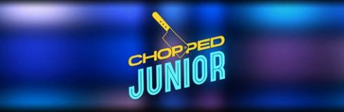 Chopped Junior