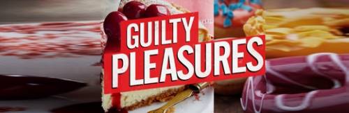 Guilty Pleasures