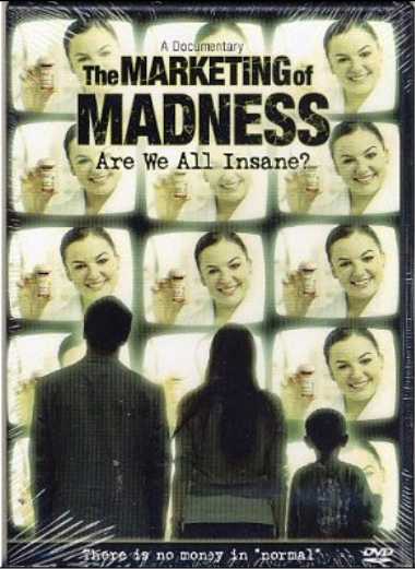 The Marketing Of Madness Are We All Insane?