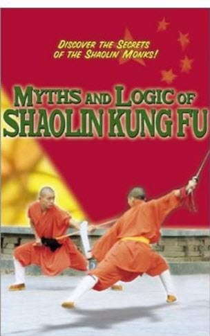 Myths And Logic Of Shaolin Kung Fu