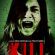   Kill