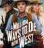   A Million Ways Die In West