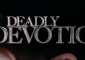 Discuss  Deadly Devotion