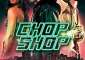   Chop Shop