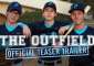   The Outfield