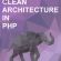 Top  The Clean Architecture in PHP