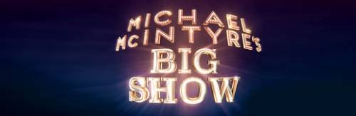 Michael Mcintyre's Big Show