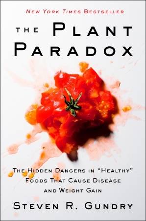 Dr. Gundry's The Plant Paradox