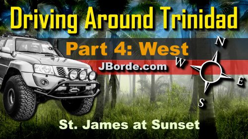 Trinidad Drive Tours Part 4: West