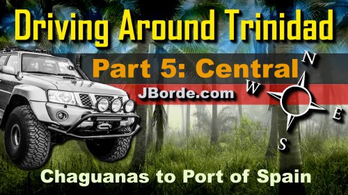 Trinidad Drive Tours Part 5: Central