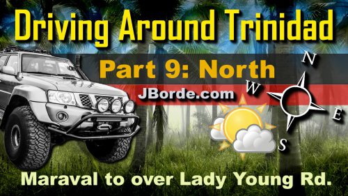 Trinidad Drive Tours Part 9: North