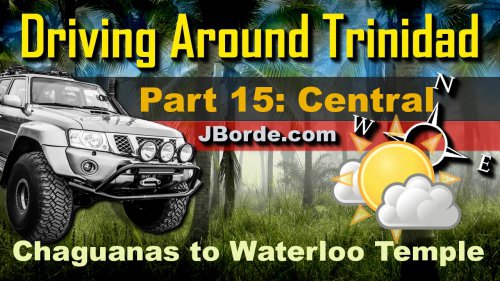 Trinidad Drive Tours Part 15: Central