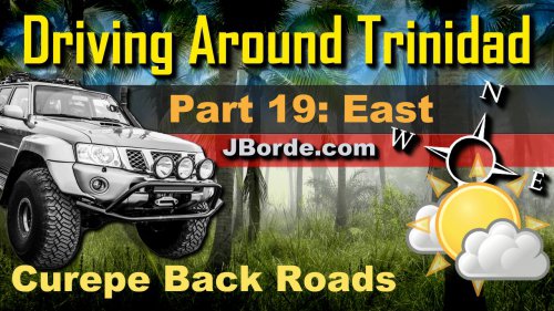 Trinidad Drive Tours Part 19: East