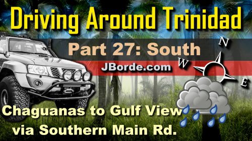 Trinidad Drive Tours Part 27: South - Southern Main Rd.