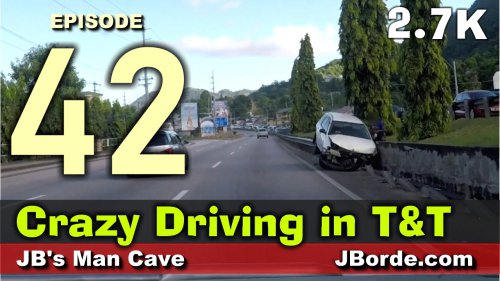 The Bad Drivers Of Trinidad Episode 42