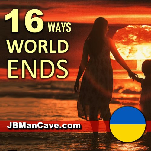 How Will The World End? Here Are 16 Ways Of End Times