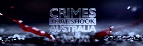 Crimes That Shook Australia