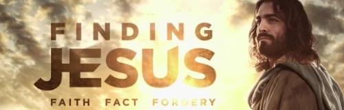 Finding Jesus: Faith Fact Forgery