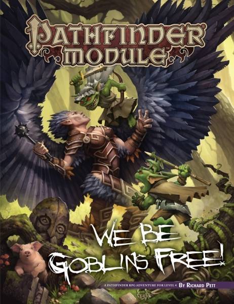 Pathfinder Module: We Be Goblins Free!