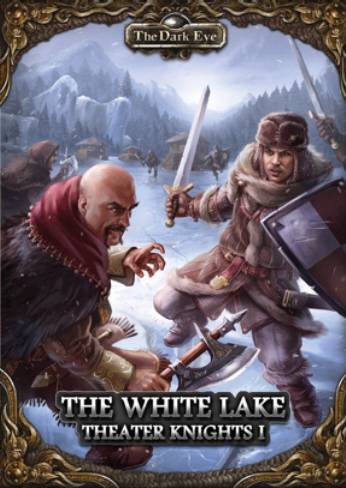 The Dark Eye: Theater Knights Campaign Part 1: The White Lake