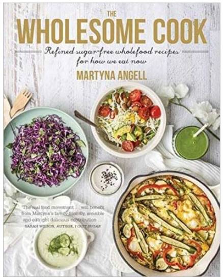 The Wholesome Cook By Martyna Angell