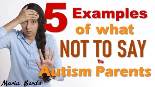 Do Not Say This To A Parent Of Autistic Children
