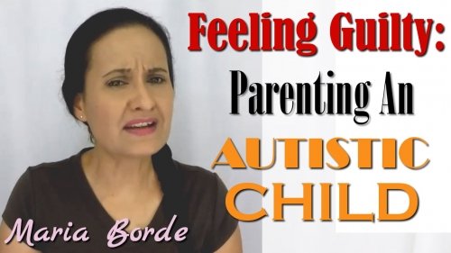 The Guilt Of A Parent Of An Autistic Child