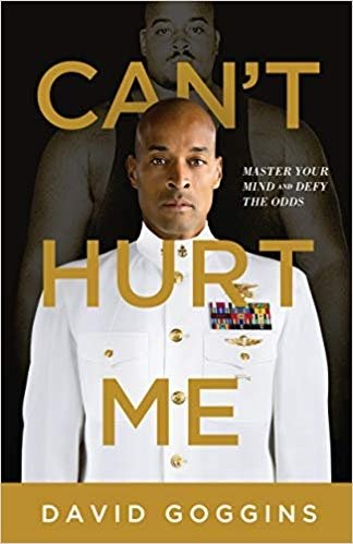 Can't Hurt Me: Master Your Mind And Defy The Odds